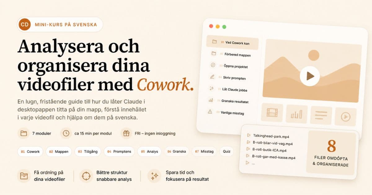 Mini-kurs: Analysera och organisera videofiler med Claude Cowork