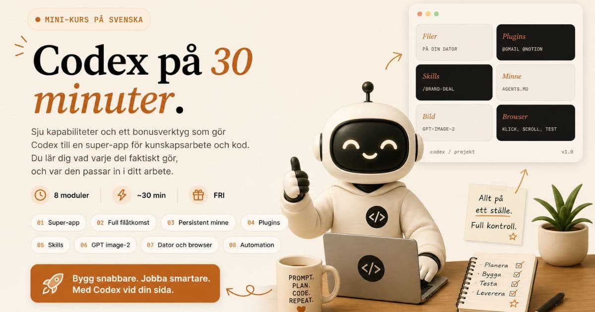 Codex på 30 minuter, mini-kurs på svenska om sju kapabiliteter i Codex