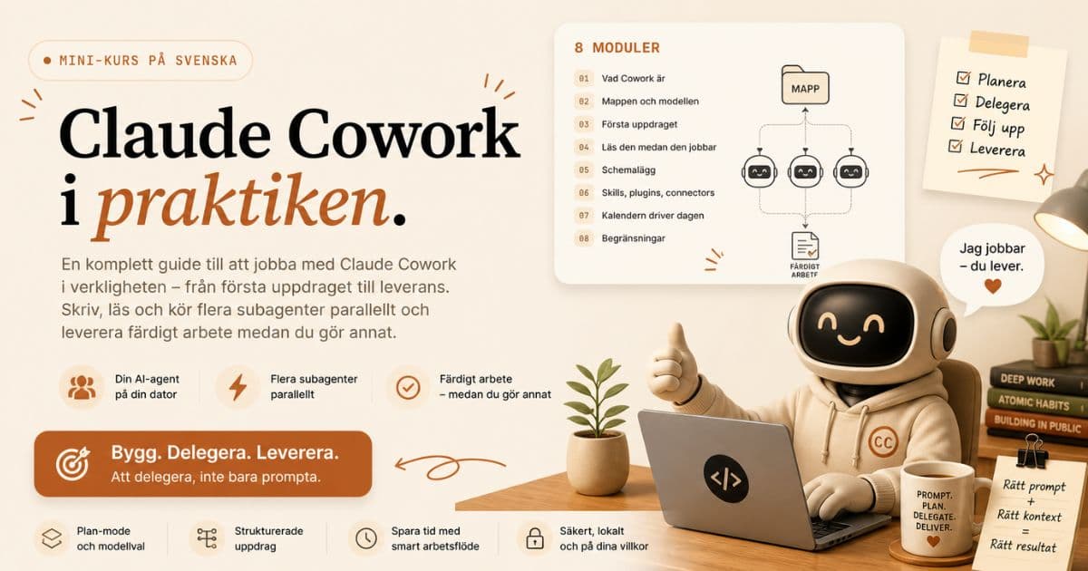 Mini-kurs på svenska om Claude Cowork i praktiken